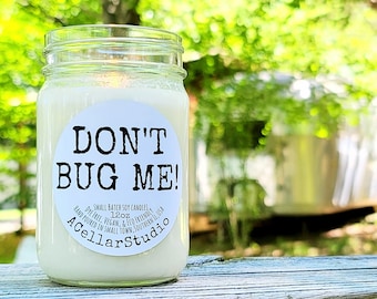 Funny Soy Candle "Don't bug me!" Citronella/Orange/Lemongrass/Rosemary/Cedarwood Scented Bug Repellent Mason Jar Candle-Gift for Campers!