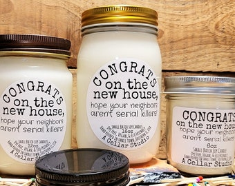 Funny Soy Candles"Congrats on the new house,hope your neighbors aren't serial killers" Scented Mason Jar Candle|Funny New Homeowner Gift