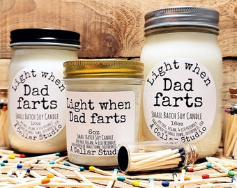Funny Soy Candles "Light when Dad Farts" Hand Poured Small Batch Scented Mason Jar,Dye Free,Vegan-Great Gift Boyfriend/Husband/Father's Day