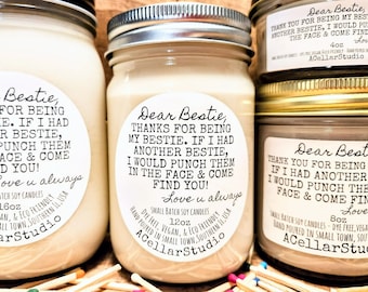 Funny Scented Soy Candle "Dear Bestie,Thank you for being my bestie. If I had another besties I would punch them in the face!"Gift 4 Friends