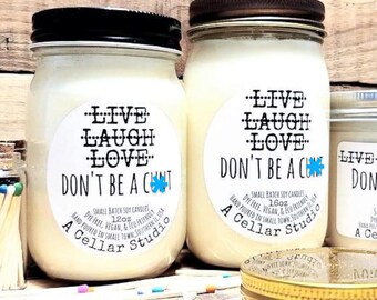 Funny Soy Candles Fall Scents "Live Laugh Love/Don't be a cunt" Highly Scented Mason Jar, Dye Free, Vegan, Eco Friendly/Adult Humor Gift