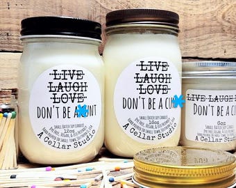 Funny Soy Candles "Live Laugh Love/Don't be a c*nt" Highly Scented Mason Jar, Dye Free, Vegan, Eco Friendly/Adult Humor Gift