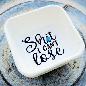 Grappige ringschotel /"Shit I Can't Lose"/idee huwelijkscadeau/ringhouder/organisatie/sieradenschaal / 3 inch/bruidegom/verlovingscadeau/porselein