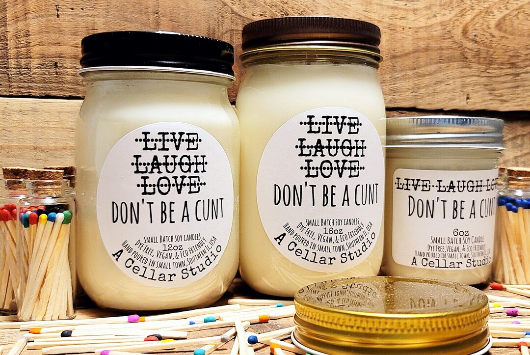 Funny Soy Candles live Laugh Love/don't Be a Cunt Highly Scented Mason