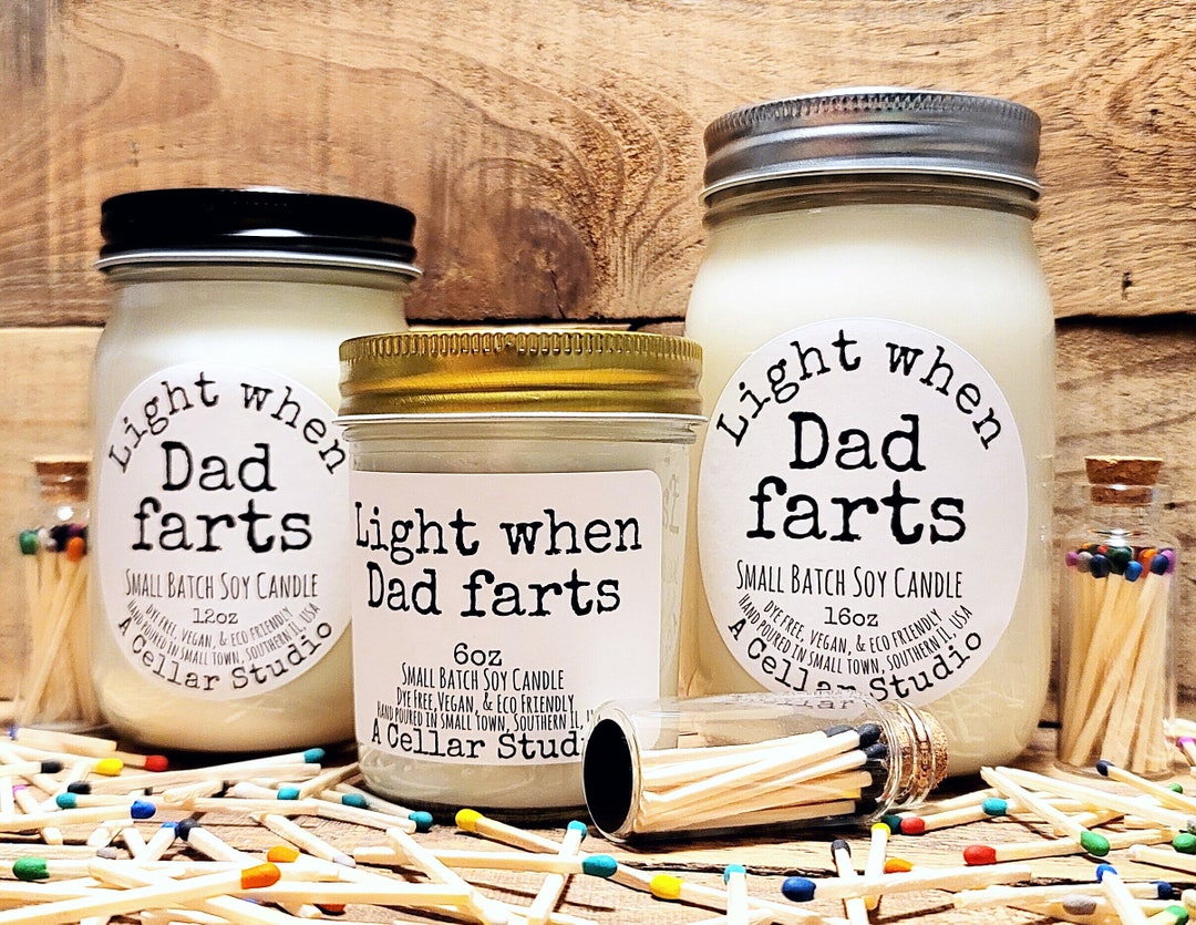 Funny Soy Candles light When Dad Farts Hand Poured Small Batch Scented