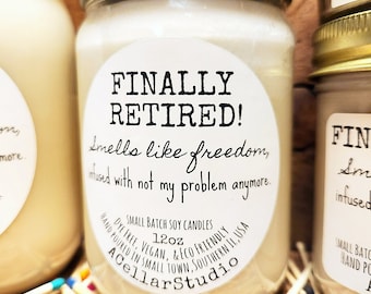 Funny Soy Candles " FINALLY RETIRED! Smells  like freedom,infusedwith not my problem" Scented Mason Jar Candle,Eco Friendly, Retirement Gift