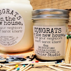 Funny Soy CandlesCongrats on the new house,hope your neighbors aren't serial killers Scented Mason Jar CandleFunny New Homeowner Gift image 7