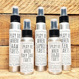 Funny Custom Room Spray &quot;Spray when Custom Name Farts&quot; 4oz & 2.5oz Scented Sprays, Car Freshener, Air Fresher, Great Gift/Stocking Stuffer!