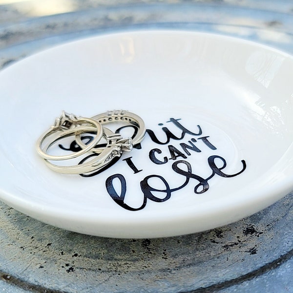 Funny Ring Dish /"Shit I Can't Lose"/Wedding Gift Idea/Ring Holder/Organization/Jewelry dish /4" inch/Bride-Groom/Engagement Gift/Trinket