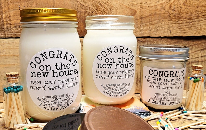 Funny Soy CandlesCongrats on the new house,hope your neighbors aren't serial killers Scented Mason Jar CandleFunny New Homeowner Gift image 4