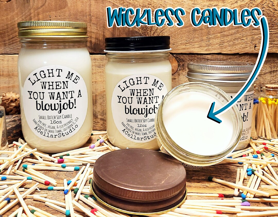 Funny Wickless Soy Candles light Me When You Want a Blowjob Adult Humor
