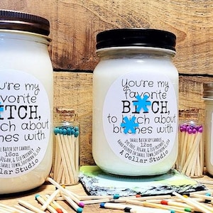 Soy Candles "Your my favorite bitch to bitch about bitches with." Scented Mason Jar Candle, Funny Label, Gift for Best Friend/Co worker image 1