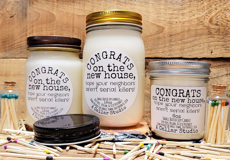 Funny Soy CandlesCongrats on the new house,hope your neighbors aren't serial killers Scented Mason Jar CandleFunny New Homeowner Gift image 8