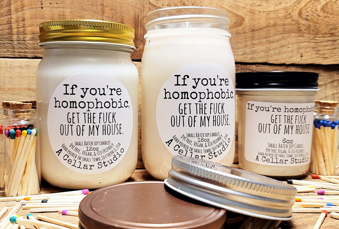 Funny Soy Candles if You're Homophobic Get the Fck Etsy