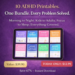 May include: A digital tablet shows 10 ADHD printables, including routines, charts, and planners for adults and children. Text on the screen reads "One Bundle. Every Problem Solved." The background is a deep purple.