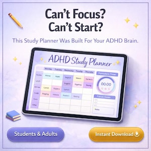 May include: Digital ADHD Study Planner on a tablet screen. The planner features a grid layout with sections for subjects and a timer. Text reads "Can't Focus? Can't Start?" and "ADHD Study Planner". Includes buttons for "Students & Adults" and "Instant Download".
