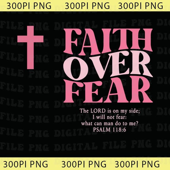 Faith Over Fear Png, Aesthetic Christian Shirt Bible Verse Tee Jesus Png Church Shirt Trendy Png, Religious Png