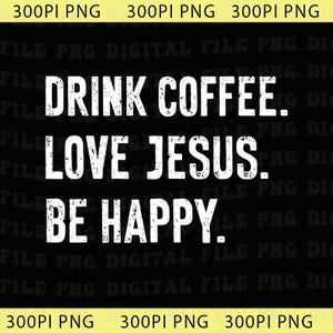 Christian Png, Jesus and Coffee Png, Minimalist Jesus Apparel, Coffee Lover Png, Funny Coffee Trendy Christian Gift Png image 1