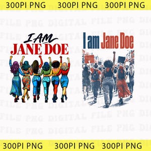 I Am Jane Doe Png, Feminist Statement Png, Survivor Solidarity Png, Believe Women Protest Png, Vintage Stencil Comfort Colors Png