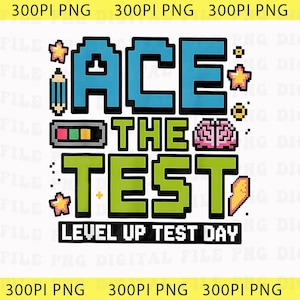 Puede incluir: Gráfico pixelado con el texto "ACE THE TEST" en azul y verde. La frase "LEVEL UP TEST DAY" está debajo. El diseño incluye un lápiz, estrellas, un cerebro y una batería.