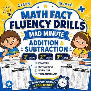 May include: A colorful educational poster titled "Math Fact Fluency Drills" for 1st, 2nd, and 3rd grades. The poster features cartoon children, math problems, and the text "Addition & Subtraction". Includes practice, homeschool, and timed math facts.