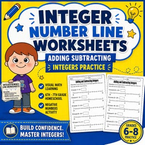 May include: A bright yellow educational worksheet set titled "Integer Number Line Worksheets" with a cartoon boy holding a sign. The worksheets focus on adding and subtracting integers, suitable for grades 6-8. Includes visual math learning and negative numbers activity.