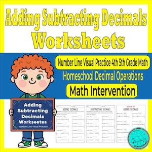 May include: A colorful educational worksheet titled "Adding Subtracting Decimals Worksheets" with a cartoon boy holding a sign. The sign reads "Adding Subtracting Decimals Workseetes". The worksheet includes math problems and the text "Number Line Visual Practice 4th 5th Grade Math".