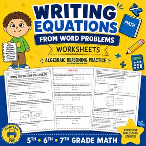 May include: A colorful educational worksheet set for 5th, 6th, and 7th grade math, focusing on writing equations from word problems. Includes a cartoon boy, a math book, a pencil, and a calculator. The worksheets are labeled "Algebraic Reasoning Practice".