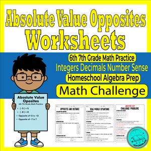 以下が含まれることがあります： 6年生と7年生の数学練習用のカラフルなワークシート。タイトルは「絶対値の反対のワークシート」で、「整数、10進数、数のセンス」と「数学チャレンジ」などの追加テキストが含まれています。漫画の子供が数学の問題のサインを持っています。