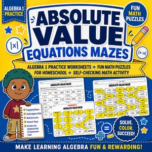 Puede incluir: Una colorida hoja de trabajo educativa titulada "Absolute Value Equations Mazes" para la práctica de Álgebra 1. La imagen presenta divertidos rompecabezas matemáticos, un niño de dibujos animados y el texto "Solve. Color. Succeed!".