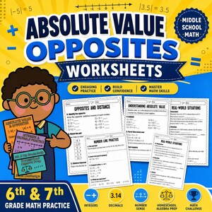 May include: A colorful educational worksheet set for 6th and 7th grade math practice. The image features the title "Absolute Value Opposites Worksheets" with various math problems and a cartoon illustration of a student.