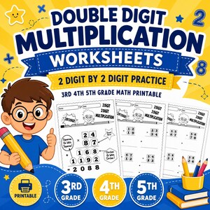 Può includere: Un set di fogli di lavoro educativi colorati per la matematica di 3a, 4a e 5a elementare. L'immagine presenta il testo "DOUBLE DIGIT MULTIPLICATION WORKSHEETS" e "2 DIGIT BY 2 DIGIT PRACTICE". Un ragazzo dei cartoni animati tiene una matita.
