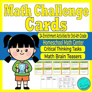 May include: A vibrant educational graphic with the title "Math Challenge Cards" in yellow. The image includes a cartoon child holding cards, with text detailing 24 enrichment activities for 3rd and 4th grade students, suitable for home learning.