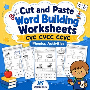 May include: A vibrant educational resource, "Cut and Paste Word Building Worksheets," featuring a cartoon boy, scissors, and glue. The image showcases worksheets with CVC, CVCC, and CCVC phonics activities. The set contains 26 worksheets.