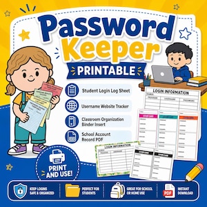 May include: A colorful printable password keeper with the text "Password Keeper Printable." The image includes illustrations of children, login sheets, and a laptop. Features include a student login log sheet, username website tracker, and classroom organization binder insert.
