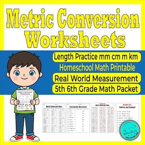 Puede incluir: Un gráfico educativo colorido presenta el texto "Metric Conversion Worksheets" y "Length Practice mm cm m km". Un niño de dibujos animados sostiene una hoja de trabajo. La imagen incluye tablas y problemas de matemáticas para estudiantes de 5º y 6º grado. Es un imprimible de matemáticas para el hogar.