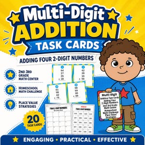 May include: A colorful educational resource for 2nd and 3rd grade math. The image features "Multi-Digit Addition Task Cards" with examples of adding four 2-digit numbers. Includes 20 task cards, homeschool math challenge, and place value strategies.