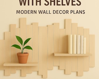Wooden Slat Wall Panel With Shelves – DIY PDF Plans + Step-by-Step Guide – Digital File Only