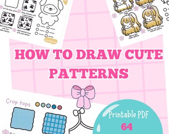 How to Draw Cute Patterns – Step-by-Step Drawing Workbook, 64 Easy Pattern Tutorials, Kawaii Doodles for Beginners, Printable PDF