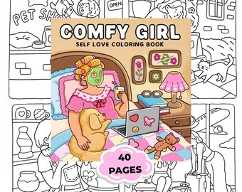 Comfy Girl Coloring Book | Cozy Self Care Coloring Pages | Cute Aesthetic Girl Coloring Book | Relaxing Printable for Teens & Adults