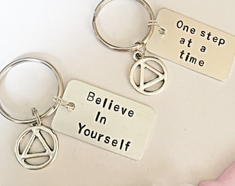 Recovery Keyring, Recovery Keychain, AA Symbol, Sobriety Keyring, Believe In Yourself, One Step At A Time, Recovery Gift, Hand Stamped Gift