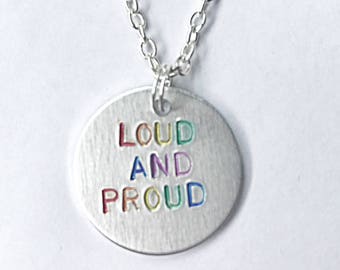 Lgbt Hand Stamped Necklace - Loud And Proud - LGBT Necklace - Gay Pride Necklace - Rainbow Necklace - LGBT Jewelry - Gift For LGBT