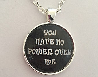 You Have No Power Over Me, Labyrinth Pendant, Labyrinth Necklace, Movie Necklace, Quote Jewelry, Movie Jewelry, Gift For Women, Movie Gift