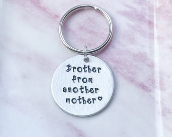 Brother From Another Mother, Handstamped Keyring Brother, Mens Keychain Brother, Brother Funny Gift For Friend Male, Brother Keyring