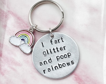 I Fart Glitter And Poop Rainbows, Hand Stamped Keyring, Poop Keyring, Funny Keyring, Rainbow Keyring, Gift For Her, Gift For Friend