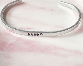 Brave Bracelet, Hand Stamped Cuff Bracelet, Brave Gift, Brave Jewelry, Support Bracelet, Support Gift For Friend, Courage Gift, Minimalist