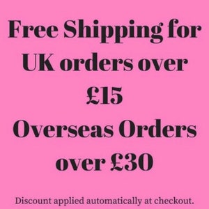 May include: Pink background with black text. The text reads "Free Shipping for UK orders over &pound;15 Overseas Orders over &pound;30." The text "Discount applied automatically at checkout" is at the bottom.