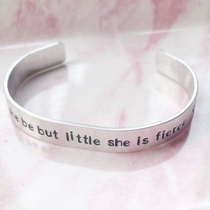 Shakespeare Quote Bracelet, Though She Be But Little She Is Fierce, Cuff Bracelet, Shakespeare Bracelet, Shakespeare Cuff, Hand Stamped Cuff image 1