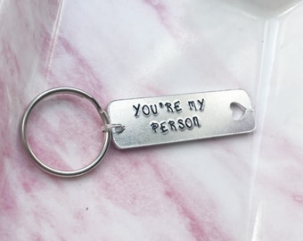 Du bist meine Person, handgestempelter Schlüsselanhänger, Liebeszitate Schlüsselanhänger, benutzerdefinierte Schlüsselanhänger, Jahrestag Schlüsselanhänger, romantische Geschenke für ihn, Greys Anatomy