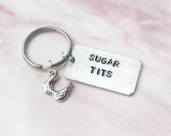 Sugar Tits Keyring - Sugar Tits Keychain - Funny Keyring - Cheeky Keychain - Hand Stamped Keyring - Funny Gift - Sweary - Naughty